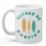 Palm City Products Rather Be Surfing - 11 oz Ceramic Coffee Mug | Great Gift for Surfers