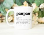 Pawpaw Definition Mug - Pawpaw Coffee Mug - Pawpaw Mug - Pawpaw Gift - Promoted To Pawpaw - Best Pawpawmug - Best Pawpaw Ever 11oz