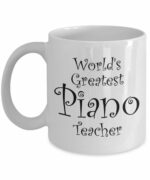 Piano Teacher Gift Mug - Men, Women, Coworkers - Coffee Mugs for Piano Teachers - Perfect for End of Year Gift Idea, Christmas, Retirement - 11 oz Tea Cup
