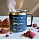 QualityVibe Sometimes You forgot you are awesome 14 oz stainless steel mug, Inspirational Gifts for Men or Women, Funny Coffee Mug, Awesome, Fathers Day, Birthday, Easter (Blue)