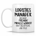 Retreez Funny Logistics Manager Mug - 11 Oz Ceramic Coffee or Tea Cup - Humorous Gift for Logistic Specialist, Supply Chain Leader and Dispatch Manager - Birthday and...