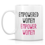 Retreez Funny Mug - Empowered Women Empower Women Feminist Feminism 11 Oz Ceramic Coffee Mugs - Funny Motivational Inspirational birthday gift for women friend coworker lady...