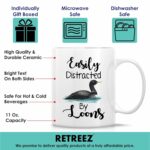 Retreez Funny Mug for Loon Lover - Easily Distracted By Loons - 11 Oz Ceramic Coffee Cups for Ornithologists and Birdwatcher - Birthday, Holidays, Graduation, Thank-You gift for...