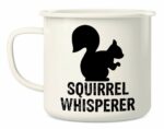 Retreez Squirrel Whisperer Cute Lovely 16 Oz Enamel Stainless Steel Metal Camping Campfire Coffee Mug Cup - Funny Sarcastic Inspirational birthday gift for friend coworker...