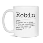 Robin Coffee mug name meaning definition smart assy funny Gift, 15-Ounce White