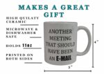 Rogue River Tactical Funny Coffee Mug Another Meeting E-Mail Coffee Novelty Cup Gift Home Or Work Office Boss Employee Co Worker