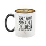 Veracco Funny Coffee Mug Gifts for Mom Dad Sorry About Your Other Children Mother’s Day Father’s Day Christmas Birthday from Daughter Son Tea Coffee Cup (Black Handle, 11oz)